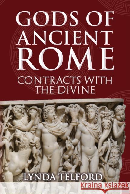 Gods of Ancient Rome: Contracts with the Divine Lynda Telford 9781398111646 Amberley Publishing - książka