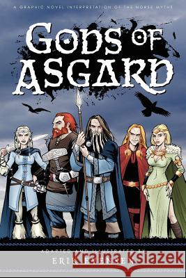 Gods of Asgard: A graphic novel interpretation of the Norse myths Evensen, Erik a. 9780976902522 Jetpack Press - książka