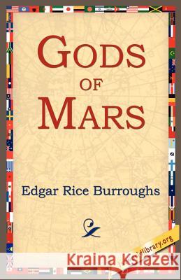 Gods of Mars Edgar Rice Burroughs 9781595402097 1st World Library - książka