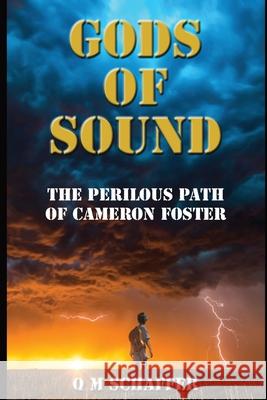 Gods of Sound: The Perilous Path of Cameron Foster Quentin Schaffer 9780578833200 Kylie Publishing - książka