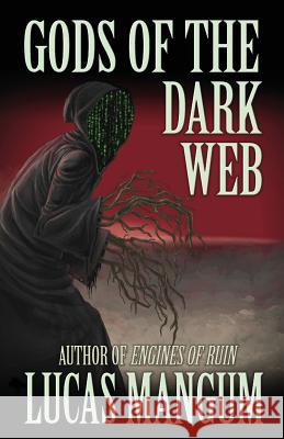 Gods of the Dark Web Lucas Mangum 9781621052715 Deadite Press - książka