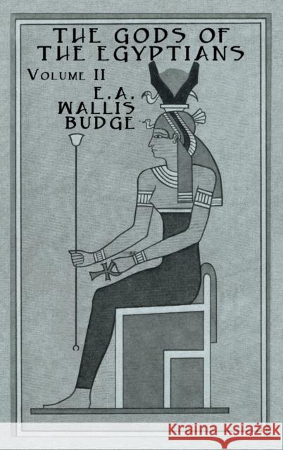 Gods of the Egyptians - 2 Vols: Studies in Egyptian Mythology Wallis Budge, E. A. 9780710310613 Kegan Paul International - książka