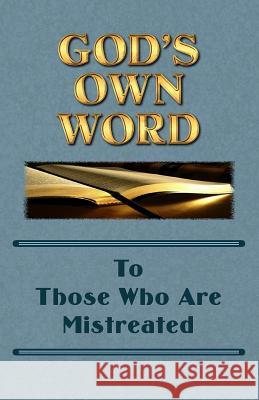 God's Own Word To Those Who Are Mistreated Markle, Scott 9780615902685 Shepherding the Flock Ministries - książka