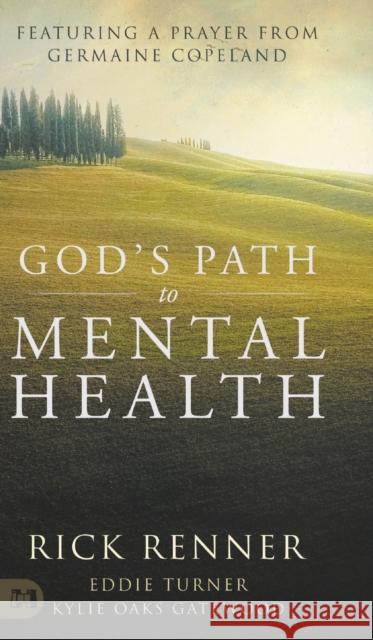 God's Path to Mental Health Rick Renner, Eddie Turner, Kylie Oaks Gatewood 9781667500355 Harrison House - książka
