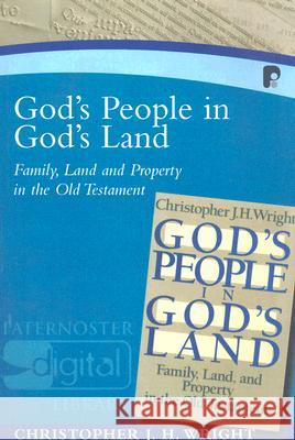 God's People in God's Land : Family, Land and Property in the Old Testament Wright Christopher 9781842274576 Paternoster Publishing - książka