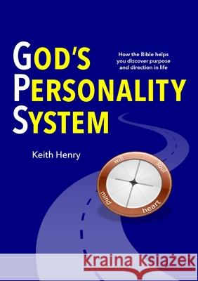 God's Personality System 1.1 Keith Henry 9781763561809 How You Work - książka