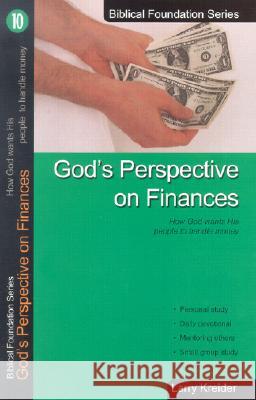 God's Perspective on Finances: How God Wants His People to Handle Money Larry Kreider 9781886973091 House to House Publications - książka