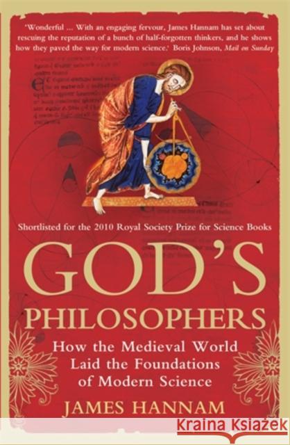 God's Philosophers: How the Medieval World Laid the Foundations of Modern Science James Hannam 9781848311503 Icon Books - książka
