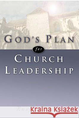 God's Plan for Church Leadership Knofel Staton 9781579105020 Wipf & Stock Publishers - książka