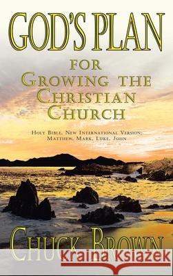 God's Plan: for Growing the Christian Church Chuck Brown 9781664220706 WestBow Press - książka