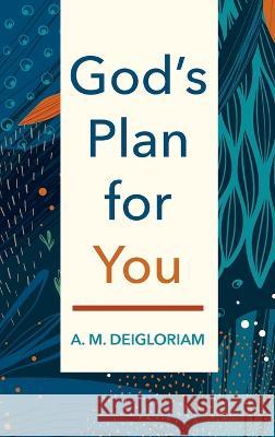 God\'s Plan for You A. M. Deigloriam 9781666767490 Resource Publications (CA) - książka