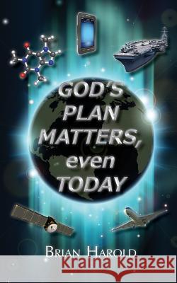 God's Plan Matters, Even Today Brian Harold 9780755215935 New Generation Publishing - książka