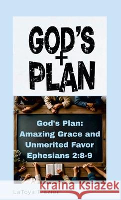 God's Plan: Past, Present, and Future Latoya Frazier 9781300816911 Lulu.com - książka