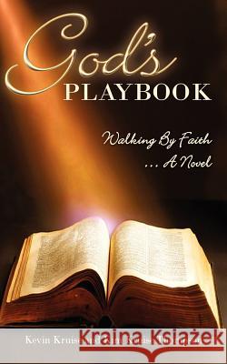 God's Playbook Kevin O. Kruise Kimberly Kruise Thompson Cynthia Marts 9781938526244 Laurus Books - książka