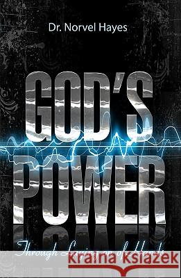God's Power Through the Laying on of Hands Norvel Hayes 9780892742806 Harrison House - książka