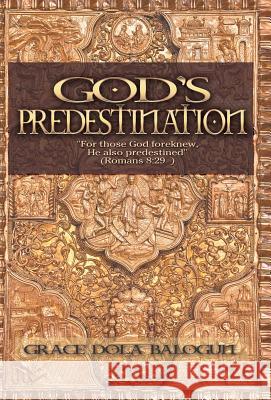 God's Predestination Grace Dola Balogun 9781939415639 Grace Religious Books Publishing & Distributo - książka