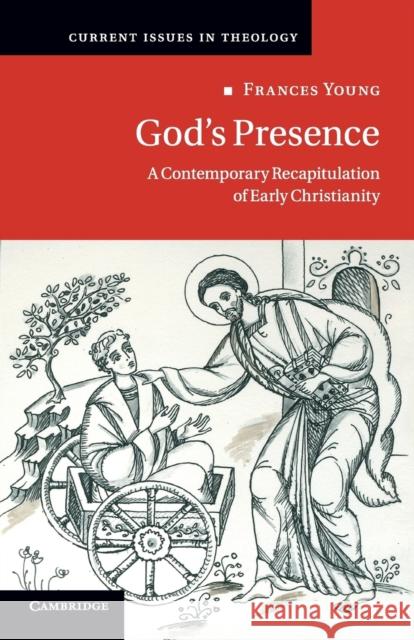 God's Presence: A Contemporary Recapitulation of Early Christianity Young, Frances 9781107642782  - książka