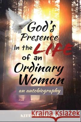 God's Presence in the Life of an Ordinary Woman Kitty McCaffrey 9781951901523 Kitty McCaffrey - książka