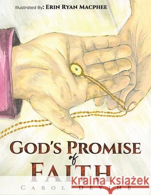 God's Promise of Faith Carol Devine 9781647505264 Austin Macauley Publishers LLC - książka