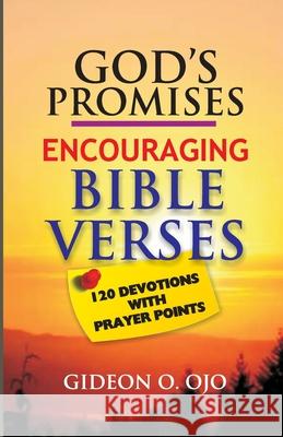 God's Promises: Encouraging Bible Verses: 120 Devotions with Prayer Points Gideon O. Ojo 9789789818112 Watob Impact LLC - książka