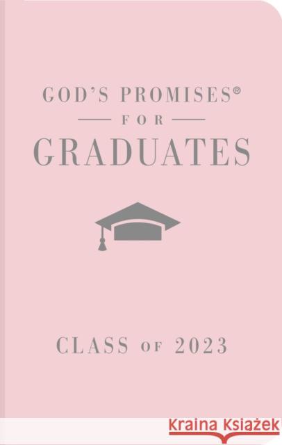 God's Promises for Graduates: Class of 2023 - Pink NKJV: New King James Version Jack Countryman 9781400239870 Thomas Nelson Publishers - książka