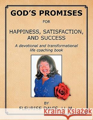 God's Promises for Happiness, Satisfaction and Success Fleurise Davis 9781453536124 Xlibris Corporation - książka