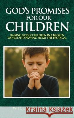 God's Promises for Our Children William Nelson 9781963247411 William Nelson - książka