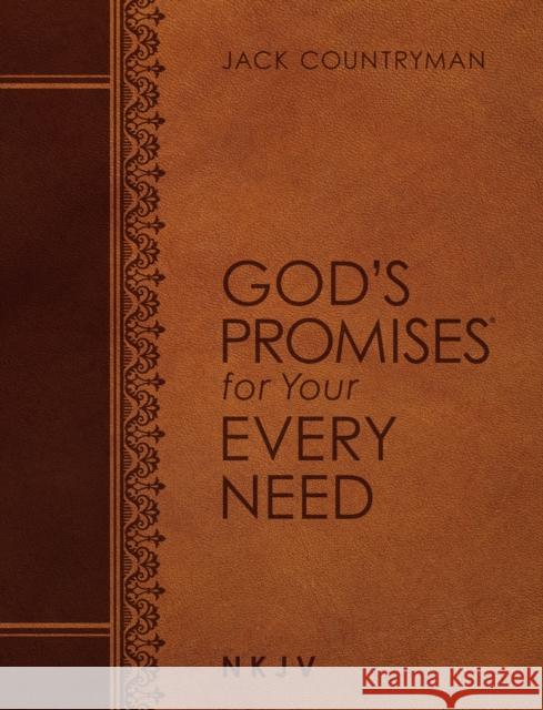 God's Promises for Your Every Need NKJV (Large Text Leathersoft) Jack Countryman 9781400209316 Thomas Nelson - książka