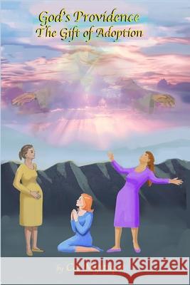 God's Providence: The Gift of Adoption Cee Mystique 9781733669719 Mystique Journals - książka