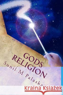 Gods Religion: The Ancient Cannibal Maratha Warrior Gods and goddesses Religion Palaskar, Sunil M. 9781470098155 Createspace Independent Publishing Platform - książka