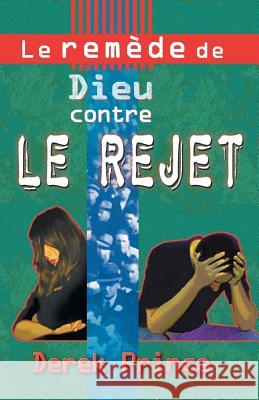 God's Remedy for Rejection - FRENCH Prince, Derek 9781782631361 Dpm-UK - książka