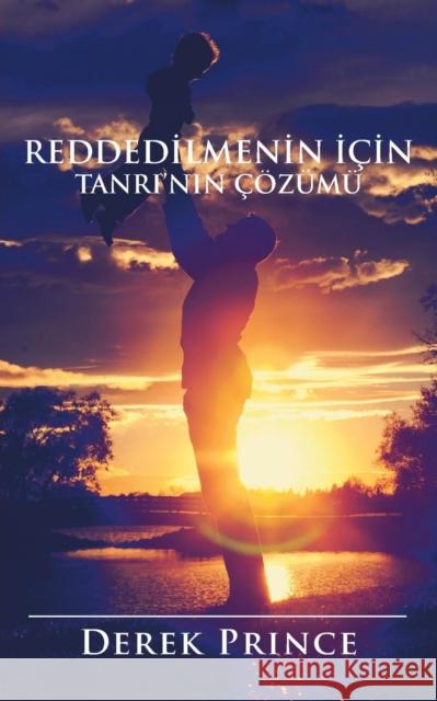 God's Remedy for Rejection - TURKISH Derek Prince 9781782634591 Dpm-UK - książka