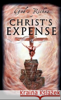 God's Riches at Christ's Expense Ronnie Daniels 9781613794524 Xulon Press - książka