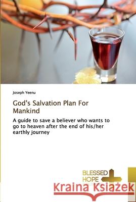 God's Salvation Plan For Mankind Joseph Yeenu 9786137825525 Blessed Hope Publishing - książka