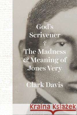 God's Scrivener Professor Clark Davis 9780226828688 The University of Chicago Press - książka