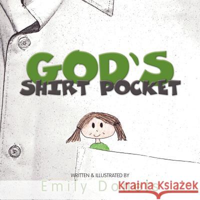 God's Shirt Pocket Emily Donels, Emily Donels 9781936076420 Innovo Publishing LLC - książka