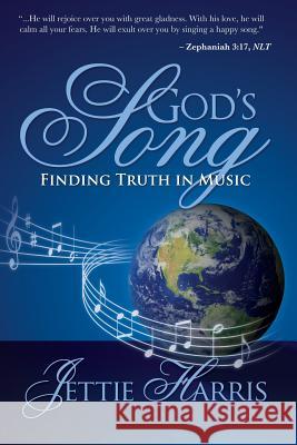 God's Song: Finding Truth in Music Jettie Harris 9781937925215 Publishers Solution - książka