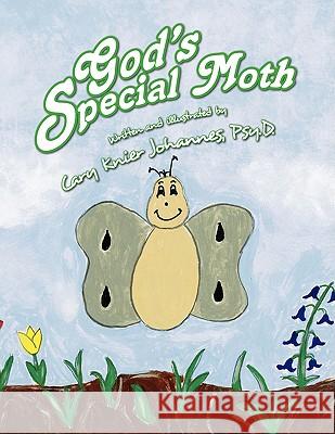 God's Special Moth Cary Knier Psy D. Johannes 9781436366229 Xlibris Corporation - książka