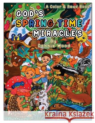 God's Spring Time Miracles Debbie Wood Jayamini Attanayake 9781087984001 Debra L. Wood - książka