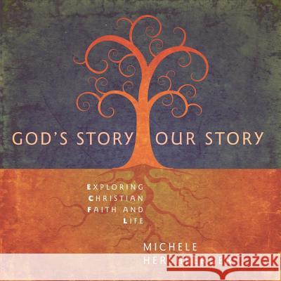 God's Story, Our Story: Exploring Christian Faith and Life Michele Hershberger 9780836196931 Herald Press - książka