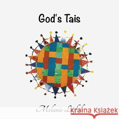 God's Tais Melanie Lotfali Melanie Lotfali 9780994581778 Melanie Lotfali - książka