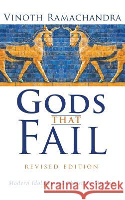 Gods That Fail, Revised Edition Vinoth Ramachandra 9781498282161 Wipf & Stock Publishers - książka