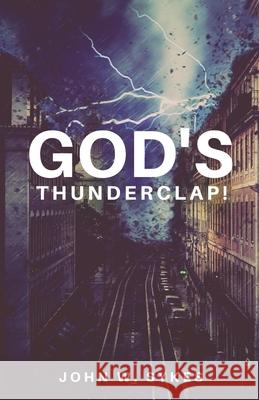 God's Thunderclap! John Sykes 9781947153226 Critical Mass Books - książka