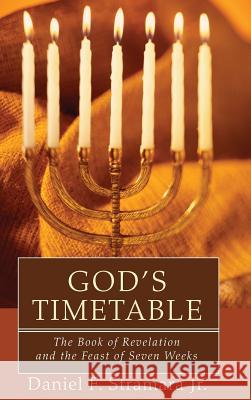God's Timetable Daniel F Stramara, Jr, Mark D Nanos 9781498257015 Pickwick Publications - książka