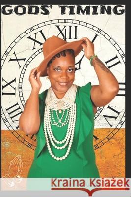 Gods' Timing Lakenya Bunton, Breyuna Jones, Victoria Johnson 9798507504367 Independently Published - książka