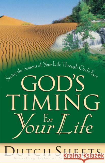 God's Timing for Your Life Dutch Sheets 9780764215759 Bethany House Publishers - książka