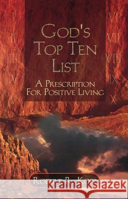 God's Top Ten List: A Prescription For Positive Living Kopp, Robert R. 9780788017865 CSS Publishing Company - książka