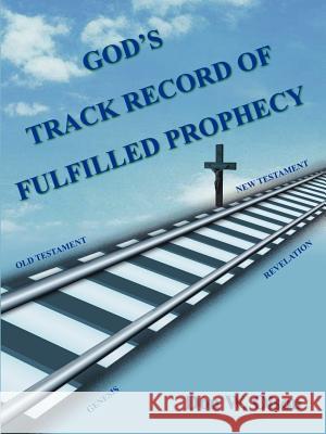 God's Track Record of Fulfilled Prophecy Don W. Olson 9781420813975 Authorhouse - książka