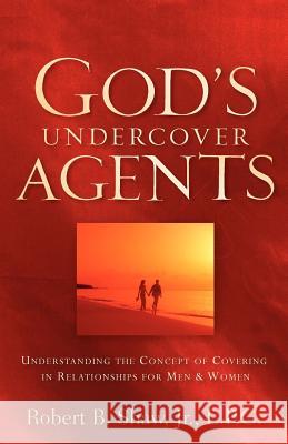 God's Undercover Agents Jr. Robert Shaw 9781600342400 Xulon Press - książka