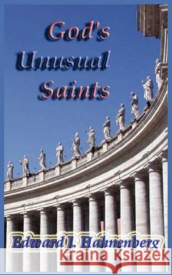 God's Unusual Saints Edward J. Hahnenberg 9781425938215 Authorhouse - książka